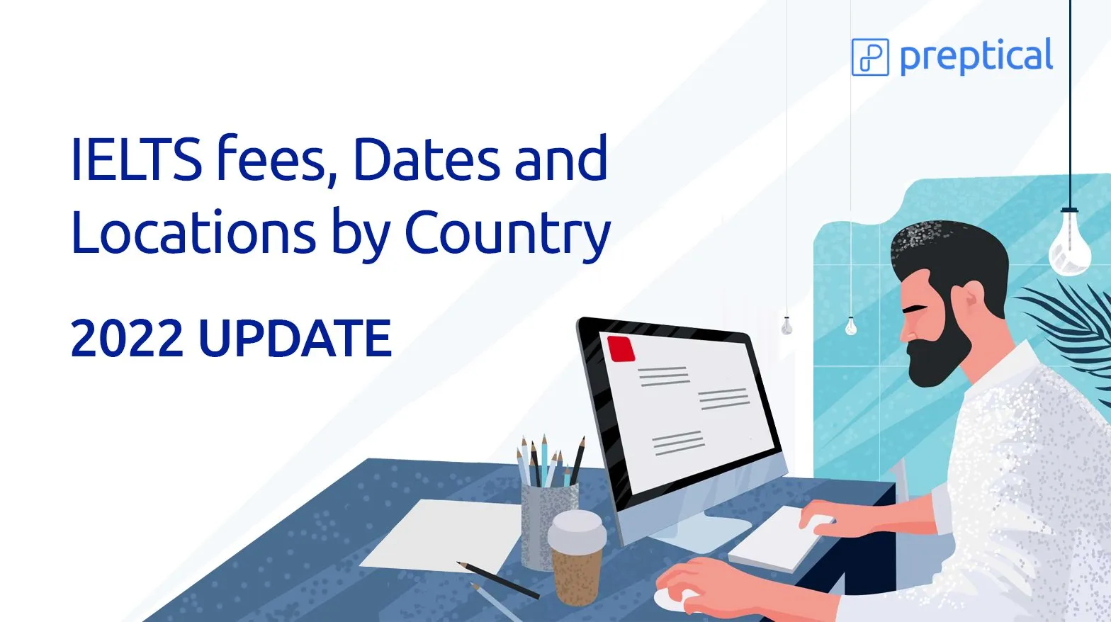 IELTS Fees, Dates and Locations by Country, 2022 Update